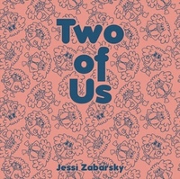 Two of Us by Jessi Zabarsky