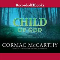 Child of God by Cormac McCarthy