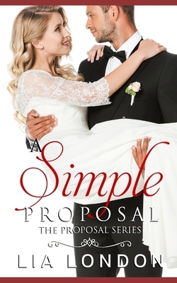 A Simple Proposal by Lia London
