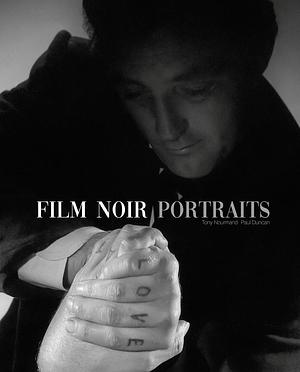 Film Noir Portraits by Tony Nourmand