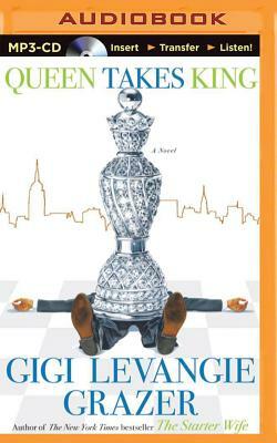 Queen Takes King by Gigi Levangie Grazer