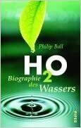 H2 O Biographie Des Wassers by Philip Ball