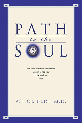 Path to the Soul by Ashok Bedi