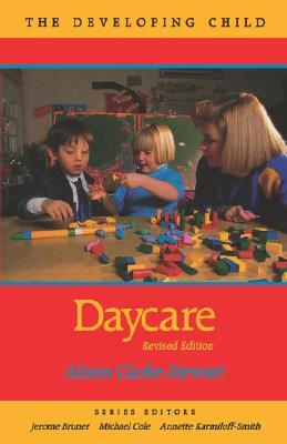 Daycare: Revised Edition by Alison Clarke-Stewart