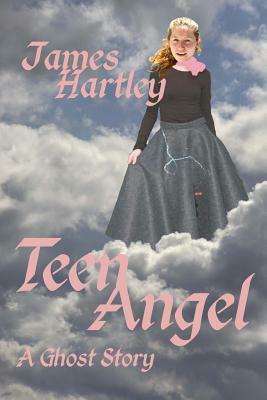 Teen Angel by James Hartley