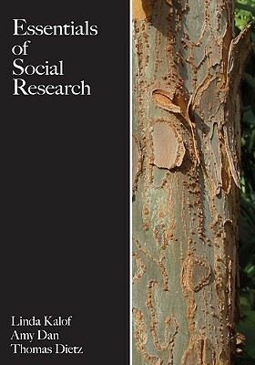 Essentials of Social Research by Amy Dan, Thomas Dietz, Linda Kalof