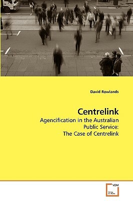 Centrelink by David Rowlands