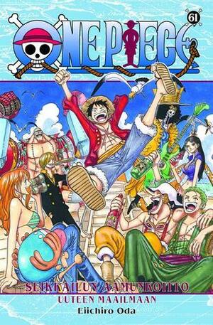 One Piece 61: Seikkailun aamunkoitto uuteen maailmaan by Eiichiro Oda