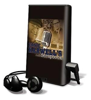 Ernie Harwell's Audio Scrapbook: Seven Decades in Baseball by Ernie Harwell