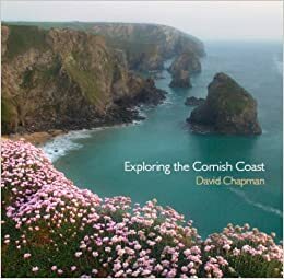 Exploring the Cornish Coast by David Chapman
