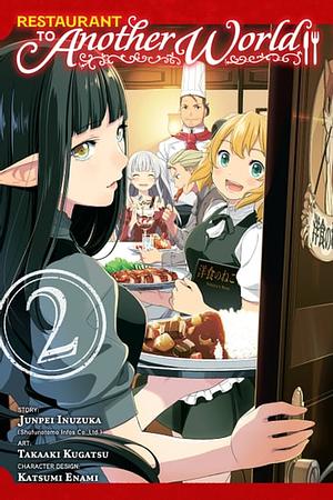 Restaurant to Another World (Manga), Vol. 2 by Junpei Inuzuka