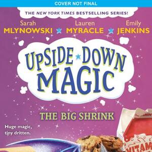 The Big Shrink by Emily Jenkins, Lauren Myracle, Sarah Mlynowski