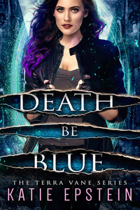 Death Be Blue by Katie Epstein