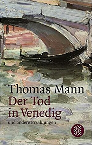 Der Tod in Venedig und andere Erzählungen by Thomas Mann