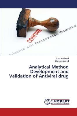 Analytical Method Development and Validation of Antiviral Drug by Rasheed Anas, Ahmed Osman