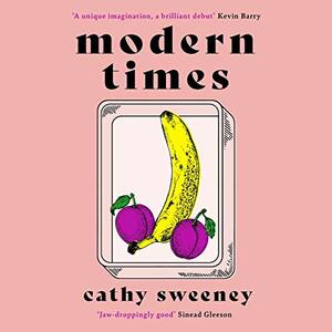 Modern Times by Cathy Sweeney
