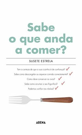 Sabe o Que Anda a Comer? by Susete Estrela