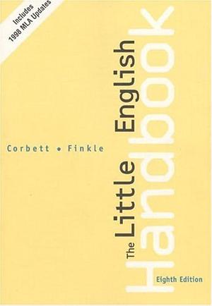 The Little English Handbook: Choices and Conventions/With Mla Update by Sheryl L. Finkle, Edward P.J. Corbett, Edward P.J. Corbett