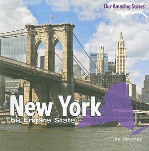 New York: The Empire State by Tika Downey