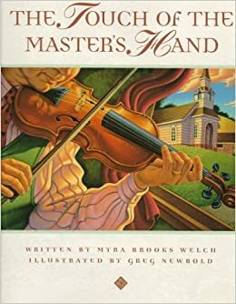 The Touch of the Master's Hand by Myra Brooks Welch