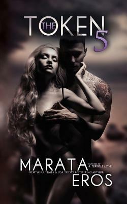 The Token 5 by Marata Eros