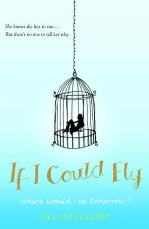 If I Could Fly by Jill Hucklesby