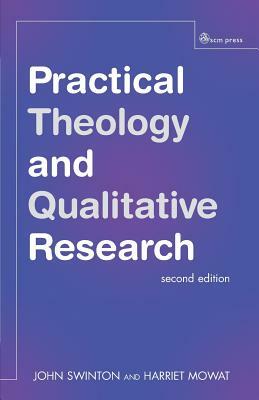Practical Theology and Qualitative Research - Second Edition by John Swinton, Harriet Mowat