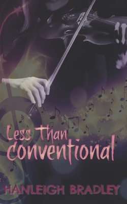 Less Than Conventional by Hanleigh Bradley