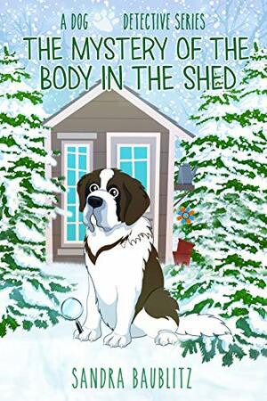 The Body in Mrs. Carstairs' shed by Sandra Baublitz