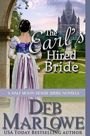 The Earl's Hired Bride: A Half Moon House Novella by Deb Marlowe