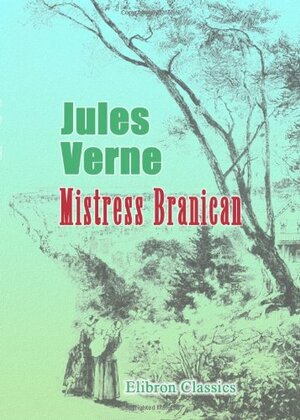 Mistress Branican by Jules Verne