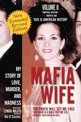Mafia Wife: Revised Edition My Story of Love, Murder, and Madness by Lynda Milito