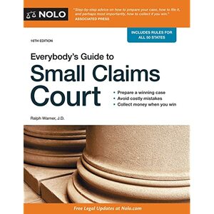 Everybody's Guide to Small Claims Court by Nolo Press, Ralph E. Warner