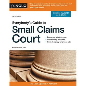 Everybody's Guide to Small Claims Court by Ralph E. Warner, Nolo Press