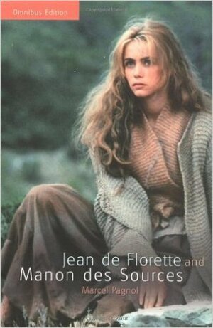 Jean De Florette And Manon Des Sources by Marcel Pagnol