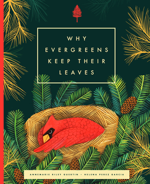 Why Evergreens Keep Their Leaves by Annemarie Riley Guertin