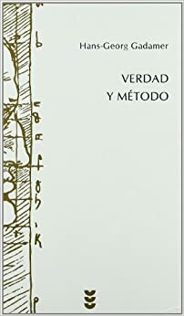 Verdad y Método by Hans-Georg Gadamer