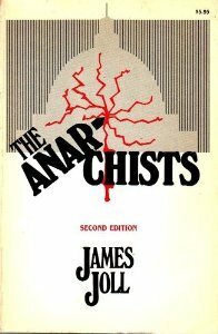 The Anarchists by James Joll