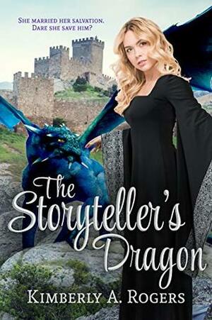 The Storyteller's Dragon by Kimberly A. Rogers
