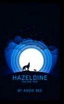 Hazeldine, Volume Two by Angie Bee
