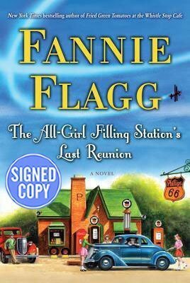 All-Girl Filling Station's Last Reunion - Signed/Autographed Copy by Fannie Flagg