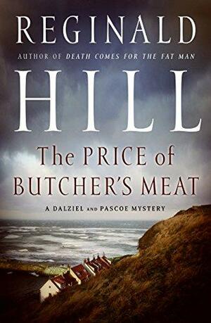 The Price of Butcher's Meat by Reginald Hill