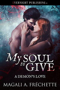 My Soul to Give by M.A. Fréchette, M.A. Fréchette