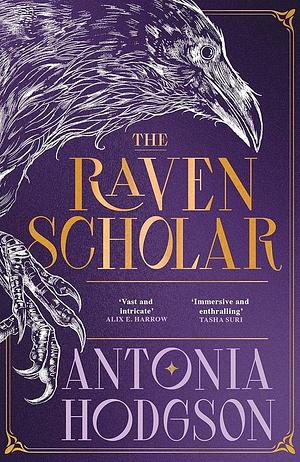 The Raven Scholar by Antonia Hodgson