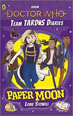 Doctor Who: Paper Moon by Louie Stowell