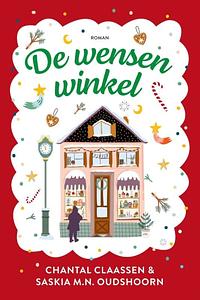 De wensenwinkel by Saskia M.N. Oudshoorn, Chantal Claassen