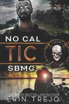 Tic: Soulless Bastards MC No Cal Book 3 by Erin Trejo
