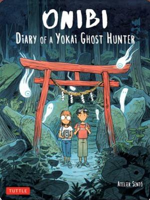 Onibi: Diary of a Yokai Ghost Hunter by Atelier Sentô, Olivier Pichard, Cécile Brun