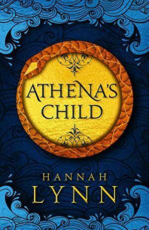 Athena's Child by Hannah M. Lynn