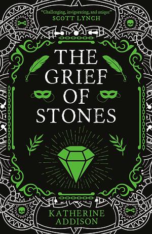 The Grief of Stones by Katherine Addison